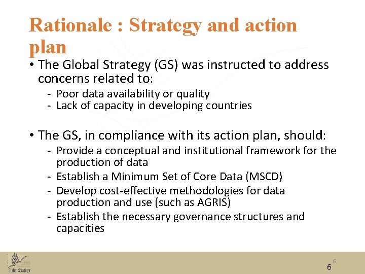 Rationale : Strategy and action plan • The Global Strategy (GS) was instructed to Rationale : Strategy and action plan • The Global Strategy (GS) was instructed to