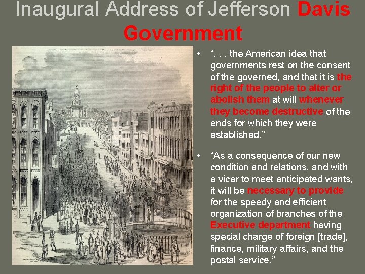 Inaugural Address of Jefferson Davis Government • “. . . the American idea that