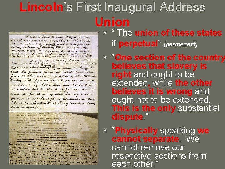 Lincoln’s Lincoln First Inaugural Address Union • “ The union of these states if