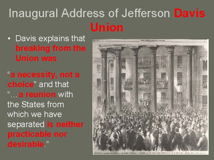 Inaugural Address of Jefferson Davis Union • Davis explains that breaking from the Union