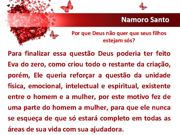 Namoro Santo Por que Deus não quer que seus filhos estejam sós? Para finalizar