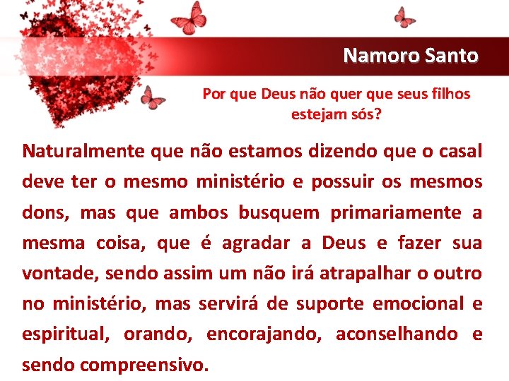 Namoro Santo Por que Deus não quer que seus filhos estejam sós? Naturalmente que