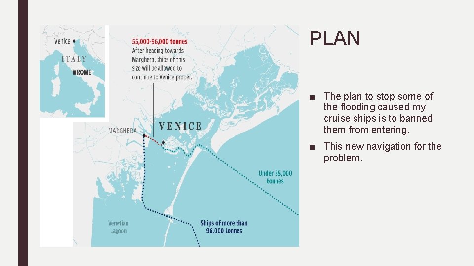 PLAN ■ The plan to stop some of the flooding caused my cruise ships