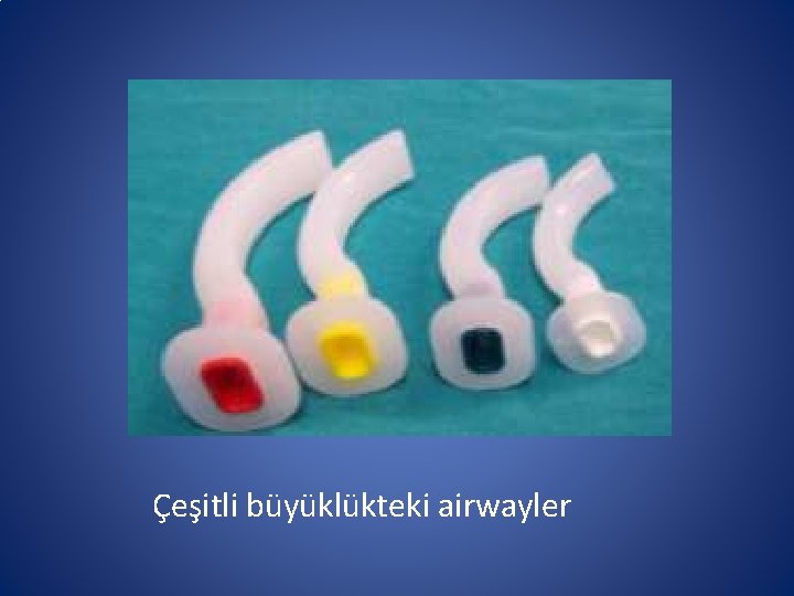 Çeşitli büyüklükteki airwayler Çeşitli büyüklükteki airwayler