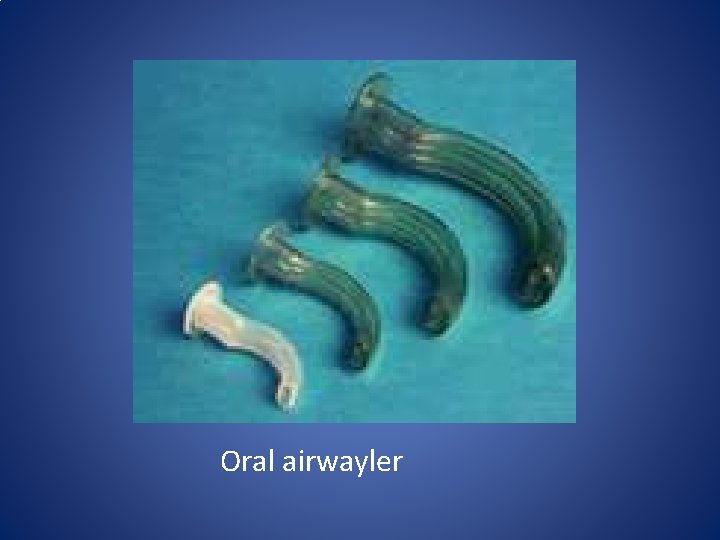 Oral airwayler Oral airwayler