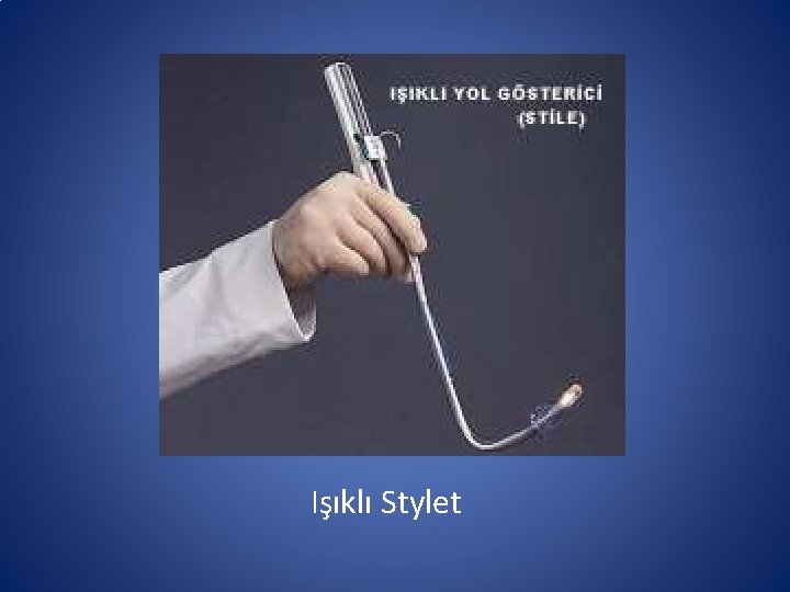 Işıklı Stylet Işıklı Stylet