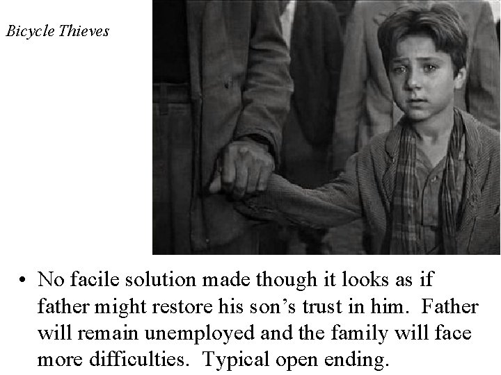 Bicycle Thieves • No facile solution made though it looks as if father might