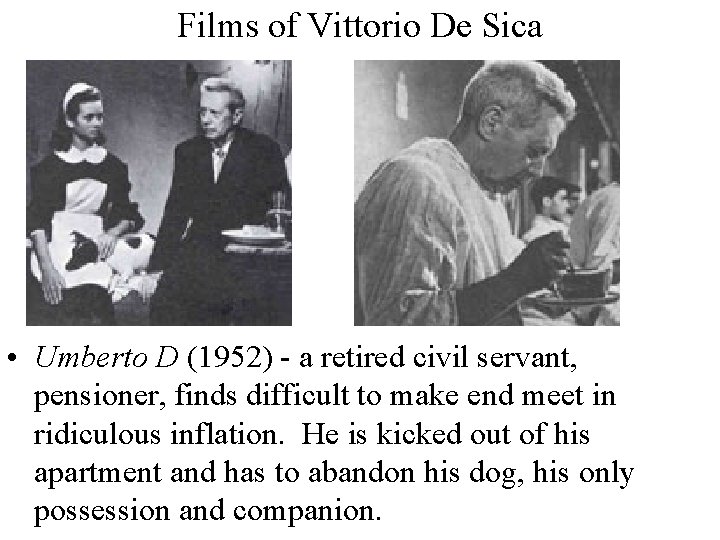 Films of Vittorio De Sica • Umberto D (1952) - a retired civil servant,