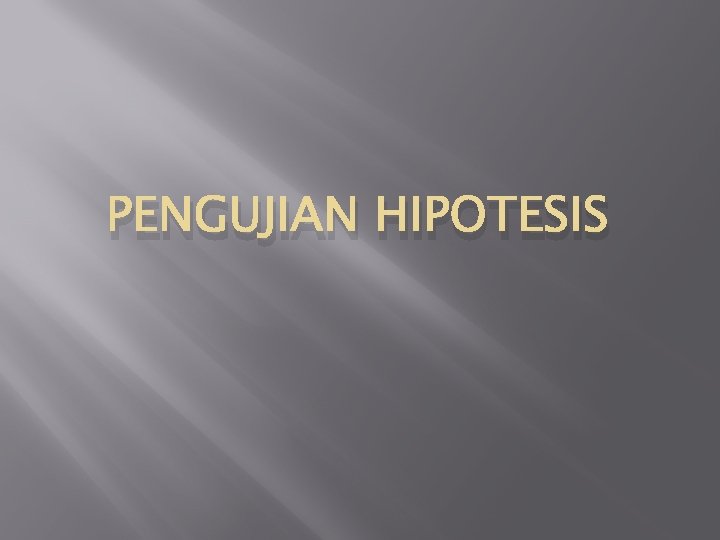 PENGUJIAN HIPOTESIS 