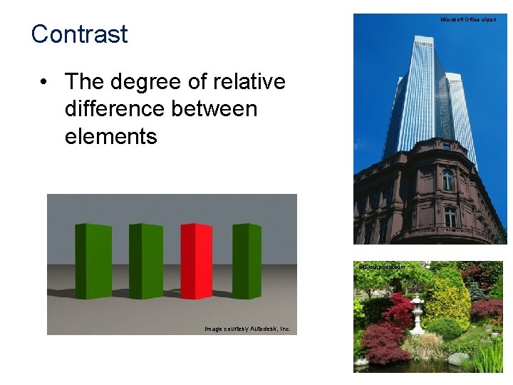 Microsoft Office clipart Contrast • The degree of relative difference between elements ©i. Stockphoto.