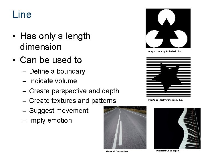 Line • Has only a length dimension • Can be used to – –