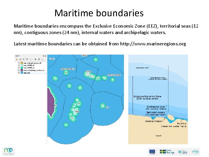 Maritime boundaries encompass the Exclusive Economic Zone (EEZ), territorial seas (12 nm), contiguous zones
