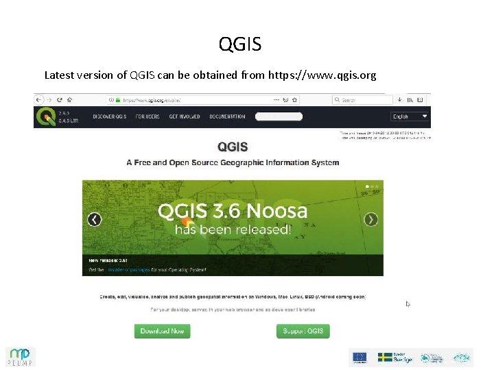 QGIS Latest version of QGIS can be obtained from https: //www. qgis. org 