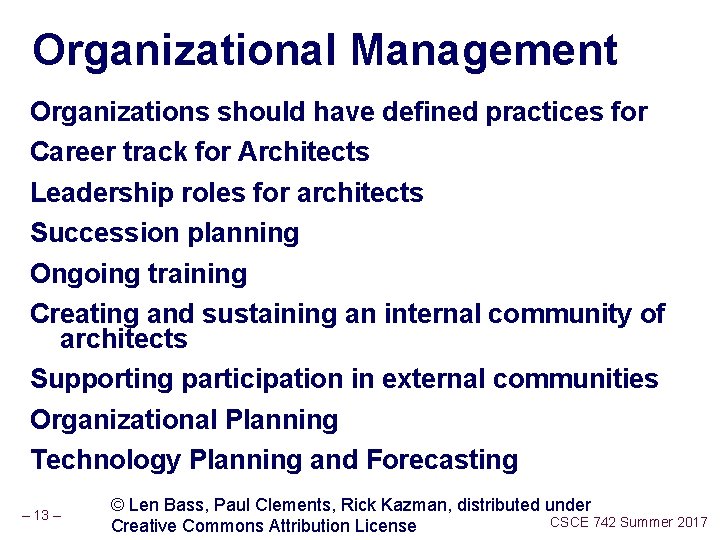 Organizational Management Organizations should have defined practices for Career track for Architects Leadership roles