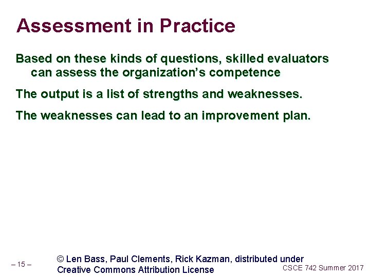 Assessment in Practice Based on these kinds of questions, skilled evaluators can assess the