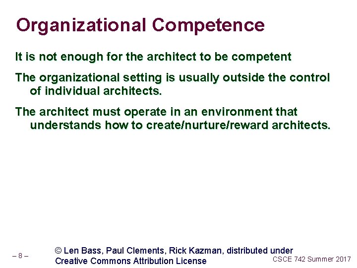 Organizational Competence It is not enough for the architect to be competent The organizational
