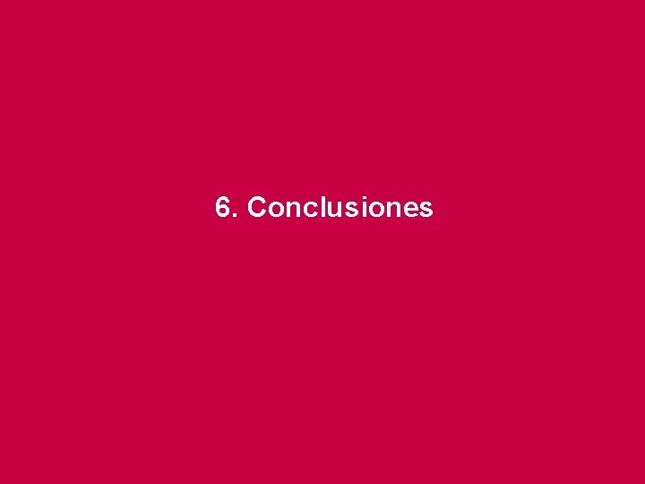 6. Conclusiones 