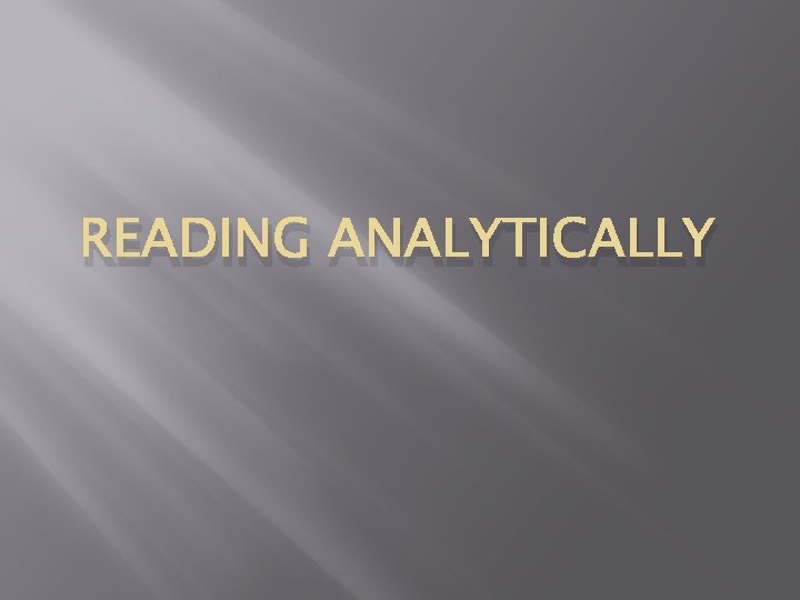 READING ANALYTICALLY 