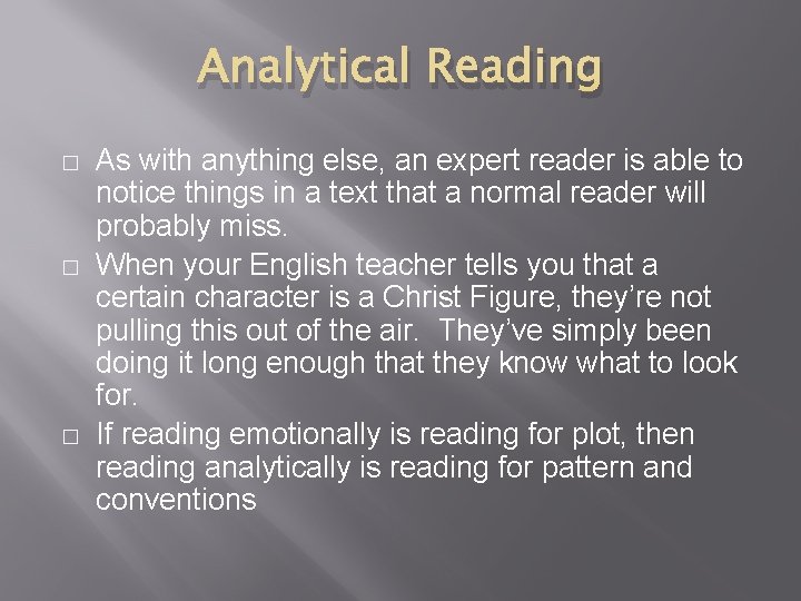 Analytical Reading � � � As with anything else, an expert reader is able