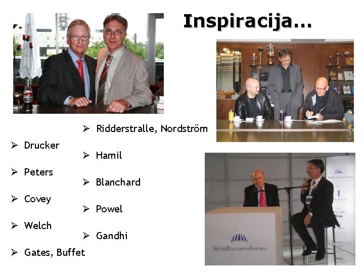 Inspiracija… Ridderstralle, Nordström Drucker Peters Covey Welch Hamil Blanchard Powel Gandhi Gates, Buffet 