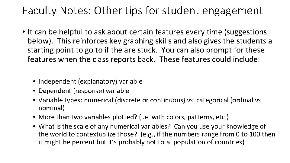 Faculty Notes: Other tips for student engagement • It can be helpful to ask