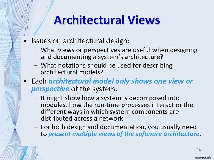 Architectural Views • Issues on architectural design: – What views or perspectives are useful