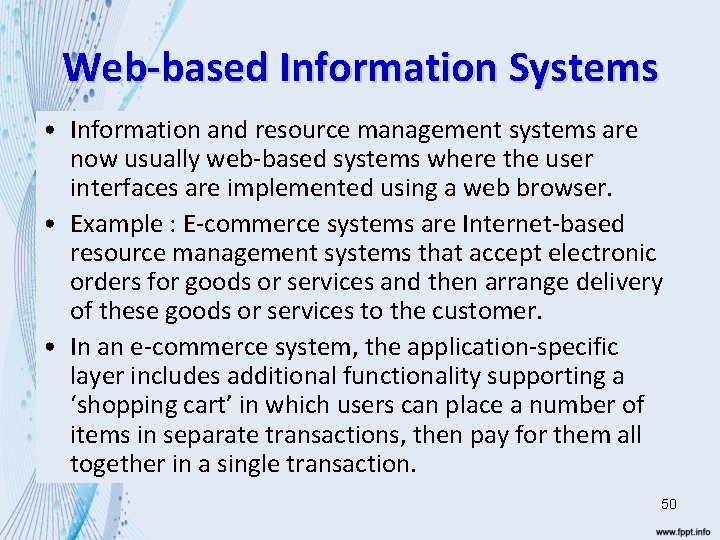 Web-based Information Systems • Information and resource management systems are now usually web-based systems