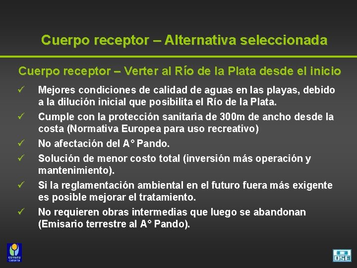 Cuerpo receptor – Alternativa seleccionada Cuerpo receptor – Verter al Río de la Plata