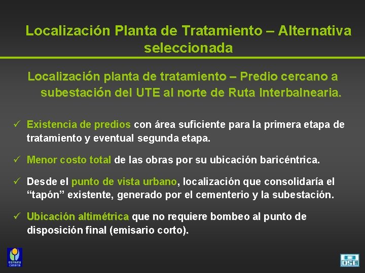 Localización Planta de Tratamiento – Alternativa seleccionada Localización planta de tratamiento – Predio cercano