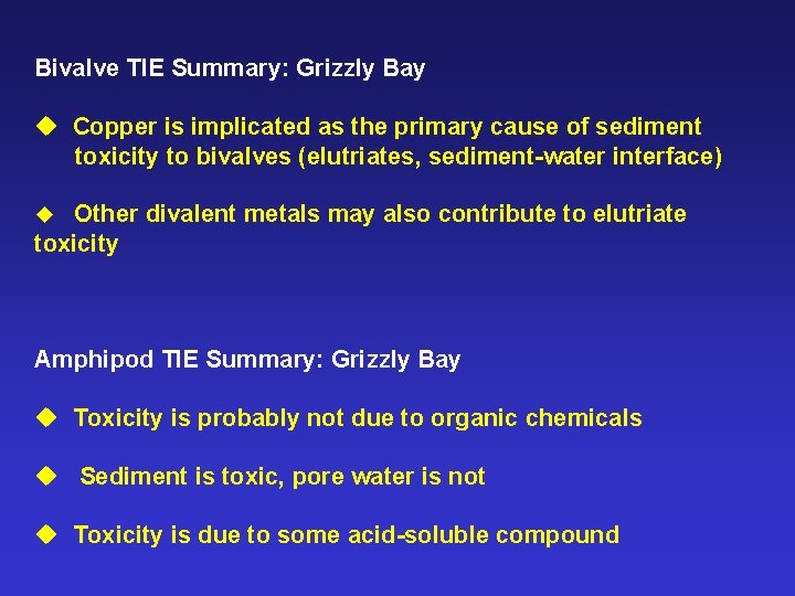 Bivalve TIE Summary: Grizzly Bay u Copper is implicated as the primary cause of