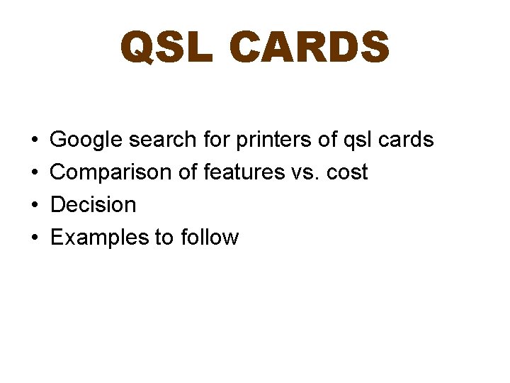 QSL CARDS • • Google search for printers of qsl cards Comparison of features