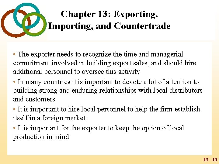 Chapter 13: Exporting, Importing, and Countertrade • The exporter needs to recognize the time