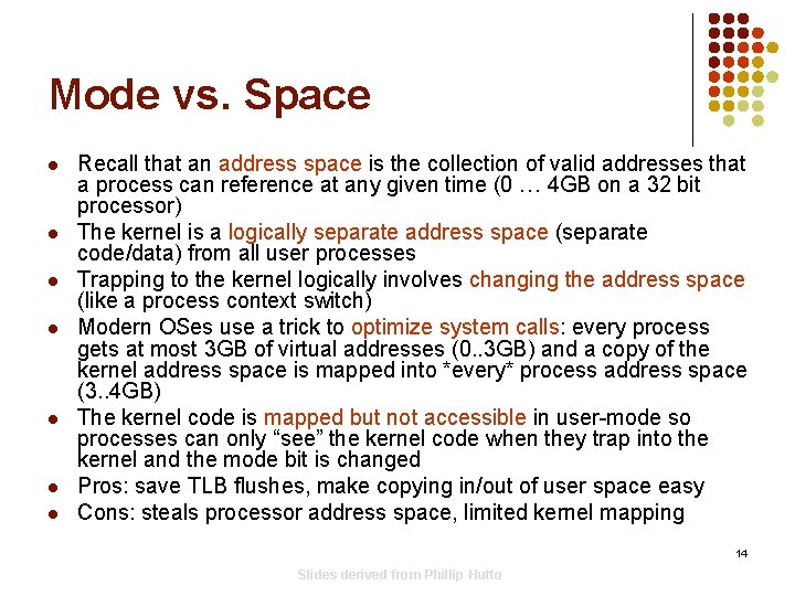 Mode vs. Space l l l l Recall that an address space is the Mode vs. Space l l l l Recall that an address space is the