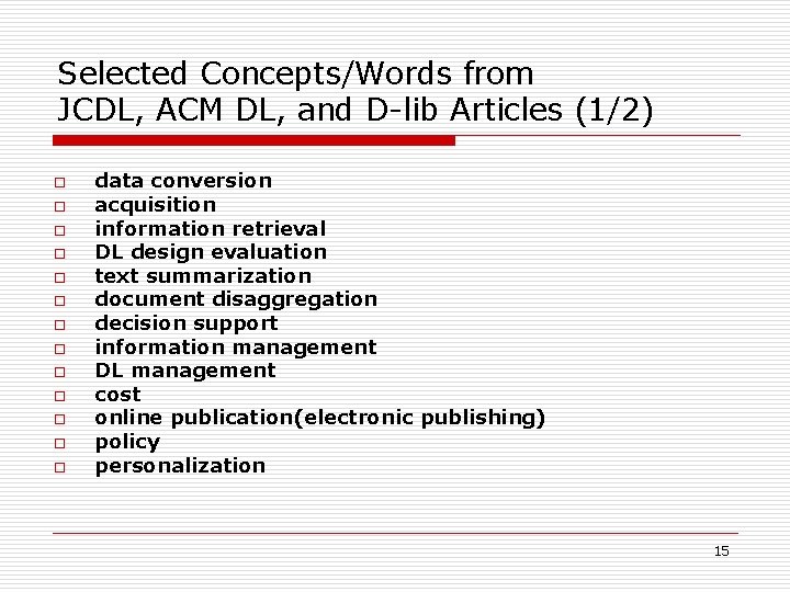 Selected Concepts/Words from JCDL, ACM DL, and D-lib Articles (1/2) o o o o