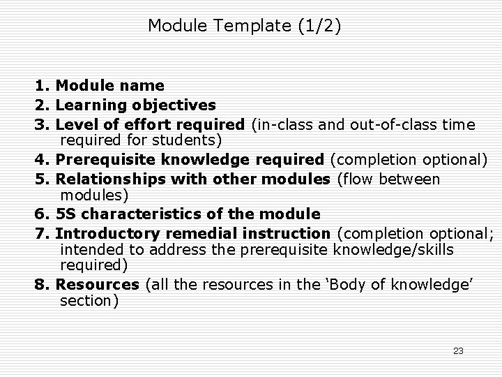 Module Template (1/2) 1. Module name 2. Learning objectives 3. Level of effort required