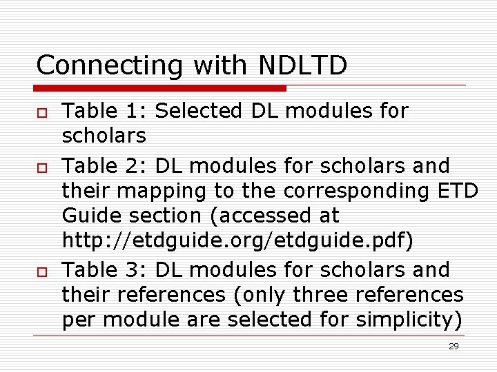 Connecting with NDLTD o o o Table 1: Selected DL modules for scholars Table
