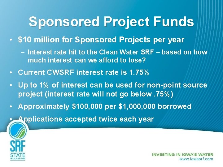 Sponsored Project Funds • $10 million for Sponsored Projects per year – Interest rate