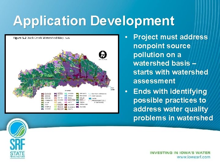 Application Development • Project must address nonpoint source pollution on a watershed basis –