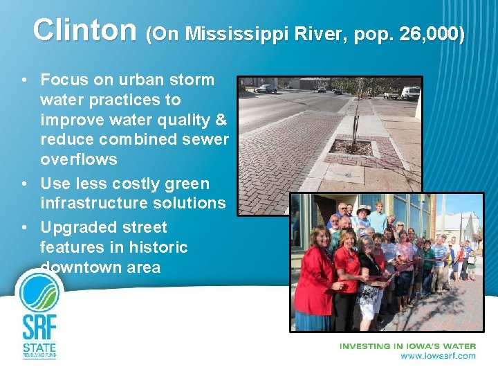 Clinton (On Mississippi River, pop. 26, 000) • Focus on urban storm water practices