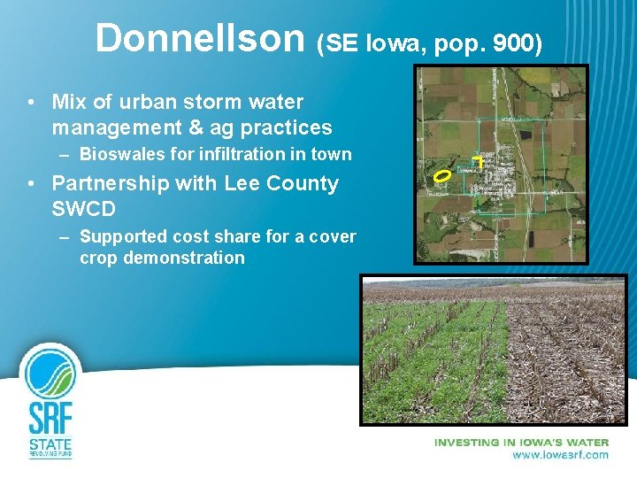 Donnellson (SE Iowa, pop. 900) • Mix of urban storm water management & ag