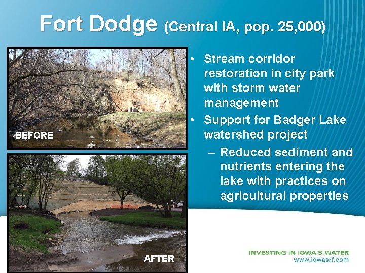 Fort Dodge (Central IA, pop. 25, 000) • Stream corridor restoration in city park