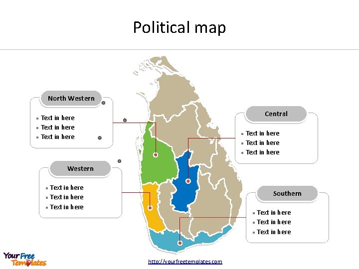Political map North Western Central Text in here l Text in here l Western