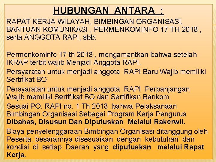 HUBUNGAN ANTARA : RAPAT KERJA WILAYAH, BIMBINGAN ORGANISASI, BANTUAN KOMUNIKASI , PERMENKOMINFO 17 TH