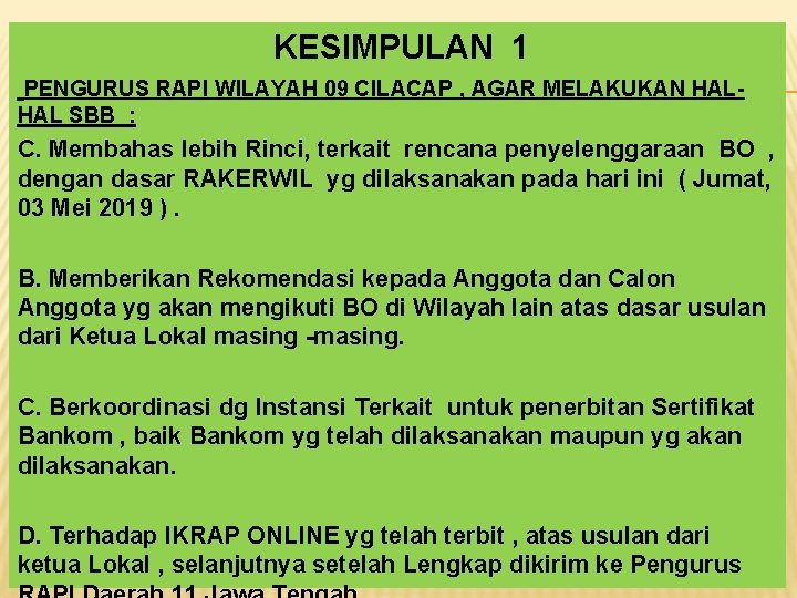  KESIMPULAN 1 PENGURUS RAPI WILAYAH 09 CILACAP , AGAR MELAKUKAN HALHAL SBB :