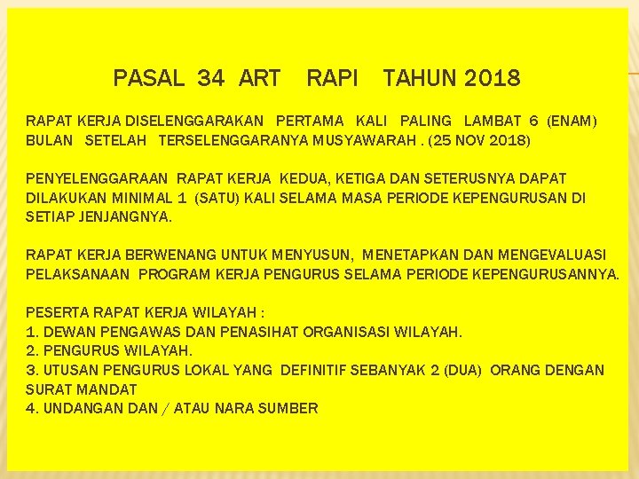 PASAL 34 ART RAPI TAHUN 2018 RAPAT KERJA DISELENGGARAKAN PERTAMA KALI PALING LAMBAT 6