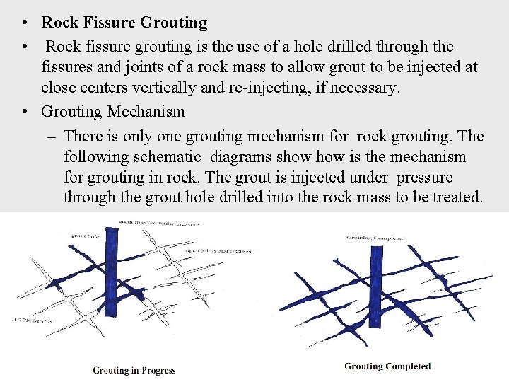  • Rock Fissure Grouting • Rock fissure grouting is the use of a
