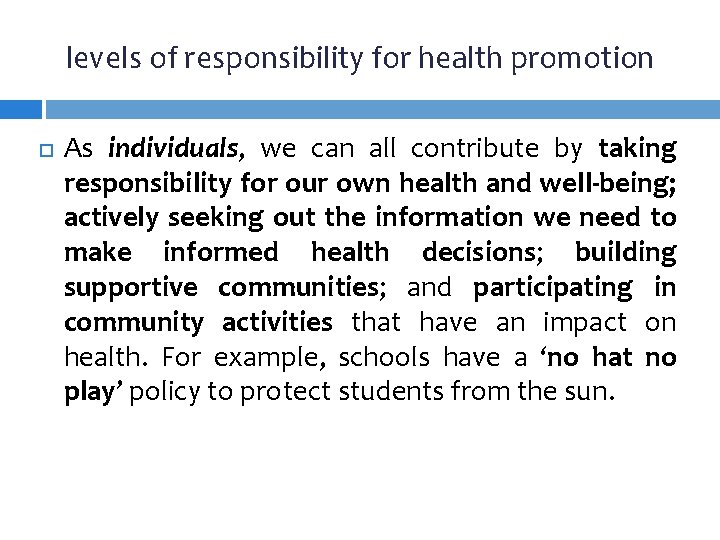 levels of responsibility for health promotion As individuals, we can all contribute by taking