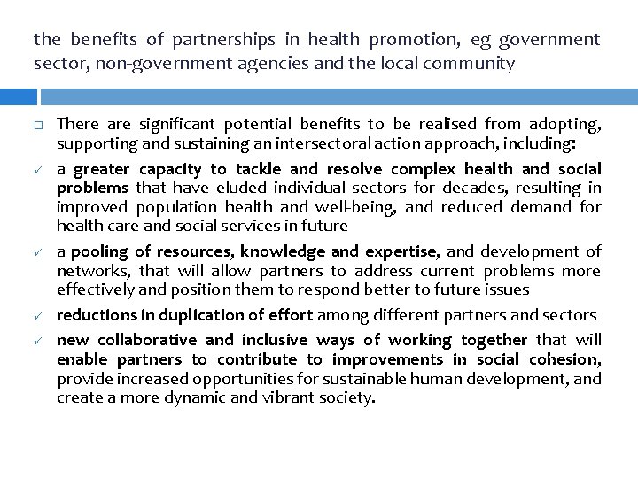 the benefits of partnerships in health promotion, eg government sector, non-government agencies and the the benefits of partnerships in health promotion, eg government sector, non-government agencies and the