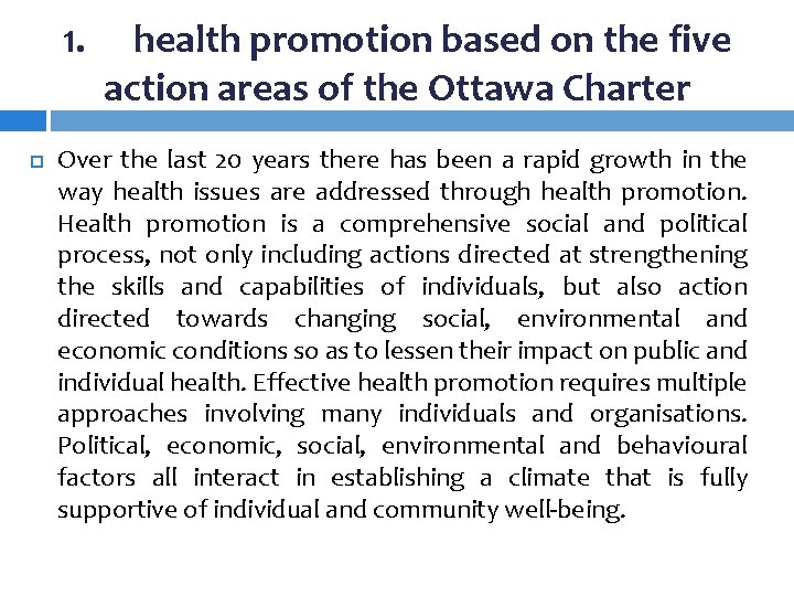 1. health promotion based on the five action areas of the Ottawa Charter Over