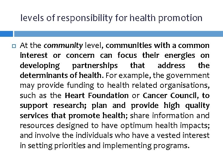 levels of responsibility for health promotion At the community level, communities with a common